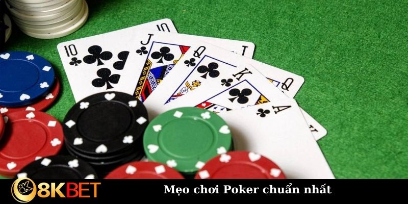 Mẹo chơi Poker chuẩn nhất