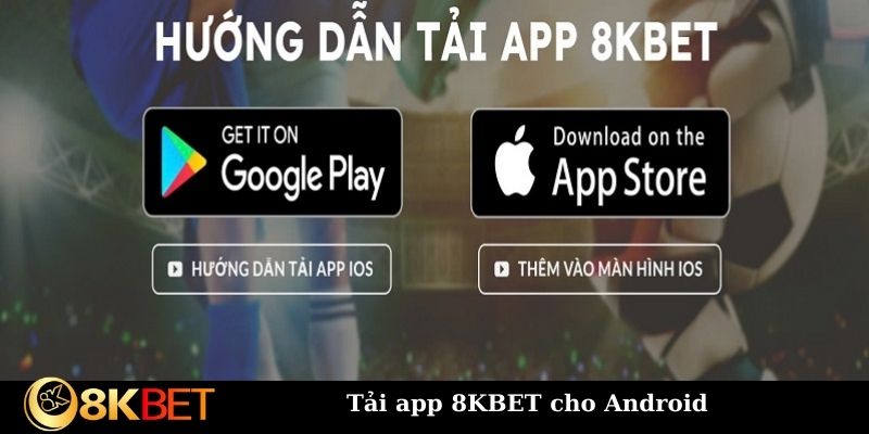 Tải app 8KBET cho Android